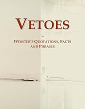 Vetoes: Webster's Quotations, Facts and Phrases