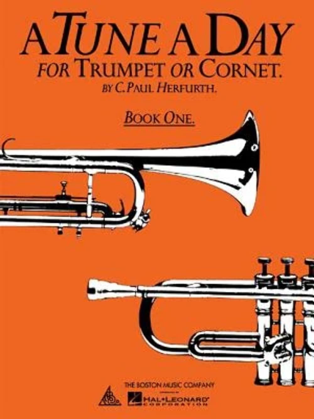 A Tune a Day for Trumpet or Cornet Beginner Method Book 1 | Trumpet Sheet Music for Students and Learners | Easy Lessons with Charts and Practice Logs | Cornet Music Instruction Book