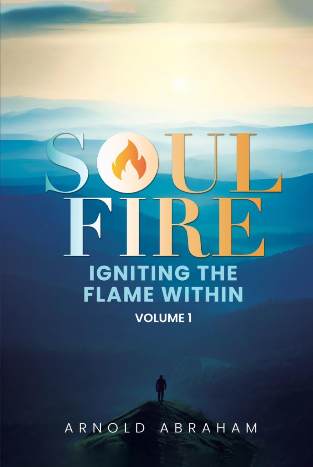 Soulfire: Igniting The Flame Within: Volume 1