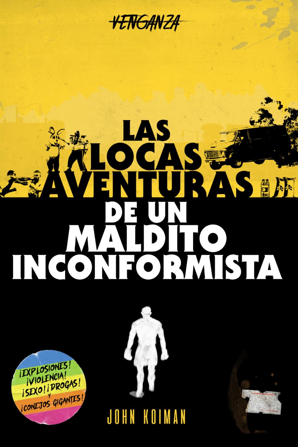 Las locas aventuras de un maldito inconformista
