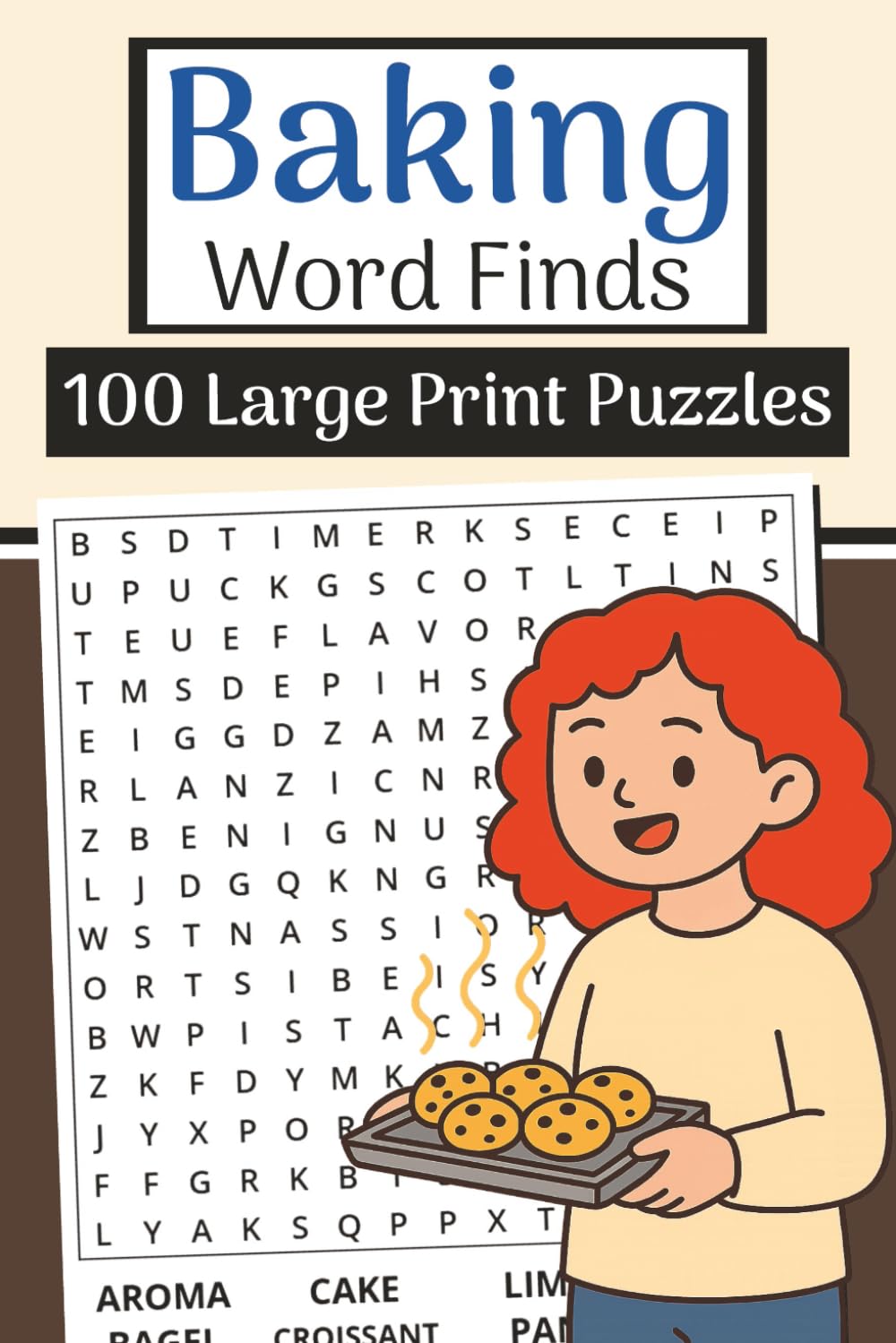 The Baking Word Finds Book (Large Print, 6×9): 100 Sweet & Cozy Baking Word Searches | 3000 Words: Whisk up relaxing moments with baking, desserts, breads & kitchen treat vocabulary