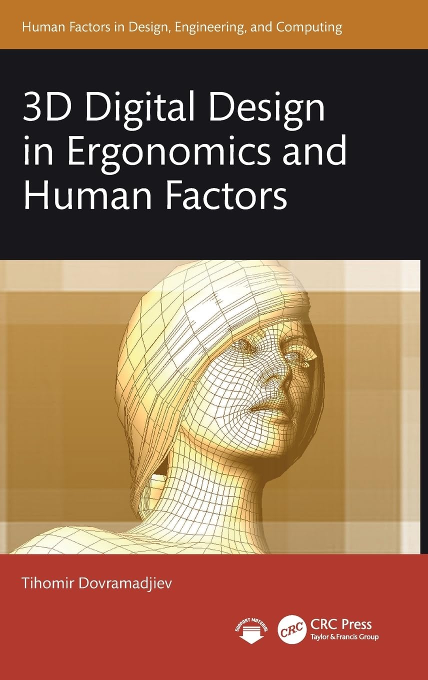 3D Digital Design in Ergonomics and Human Factors (Human Factors in Design, Engineering, and Computing)