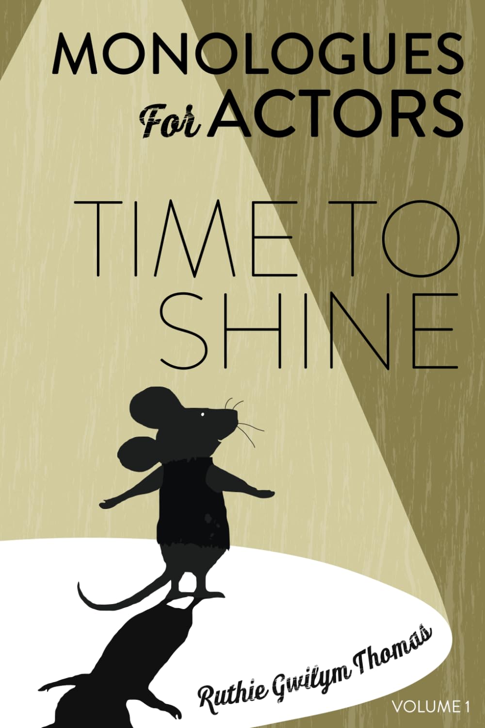 Time To Shine Monologues For Actors
