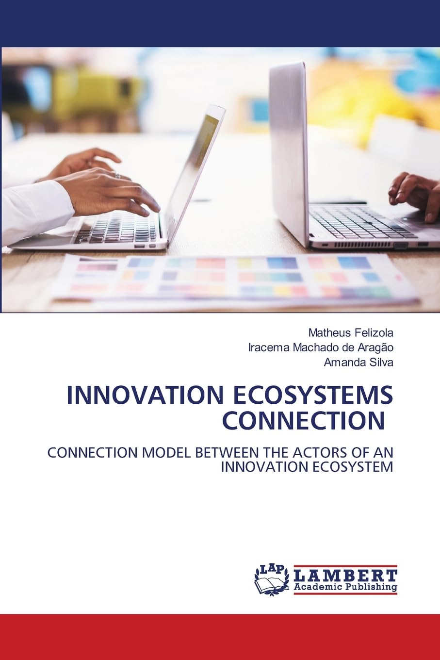 INNOVATION ECOSYSTEMS CONNECTION: CONNECTION MODEL BETWEEN THE ACTORS OF AN INNOVATION ECOSYSTEM