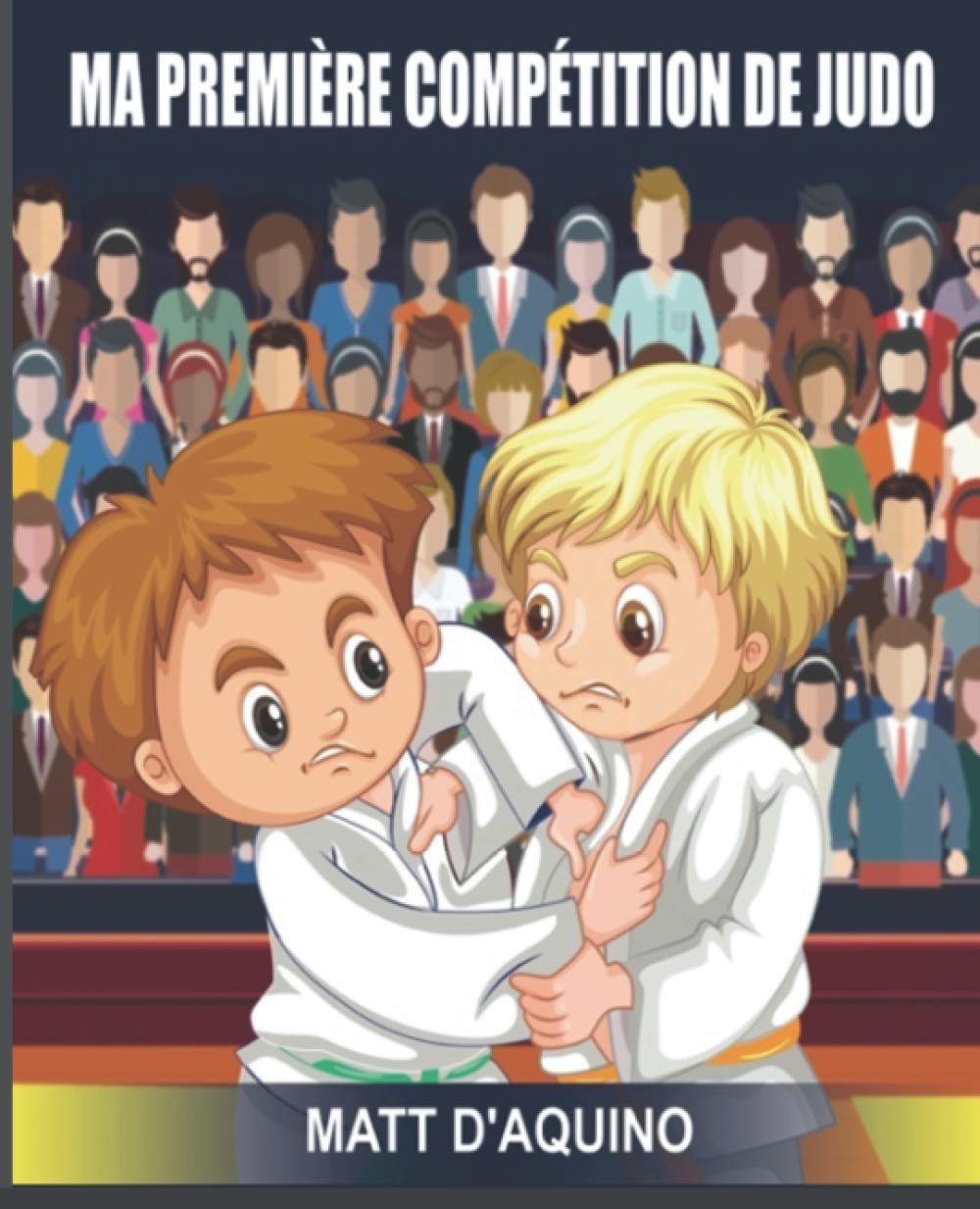 Ma Première Compétition de Judo (My First Judo Competition multi language series)