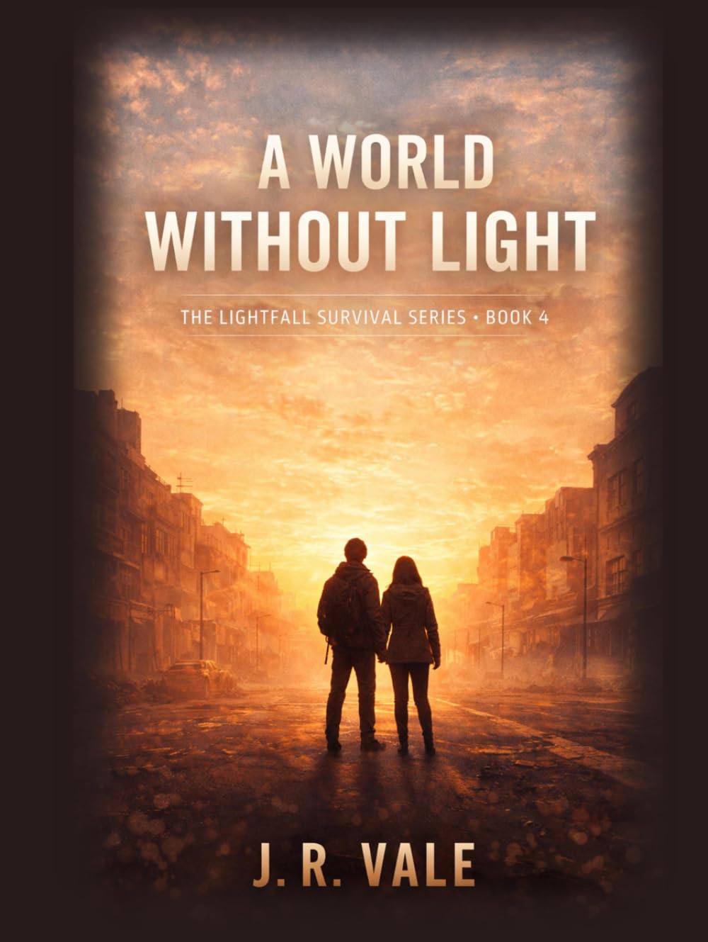 A World Without Light: Book 4 of The Lightfall Survival Series