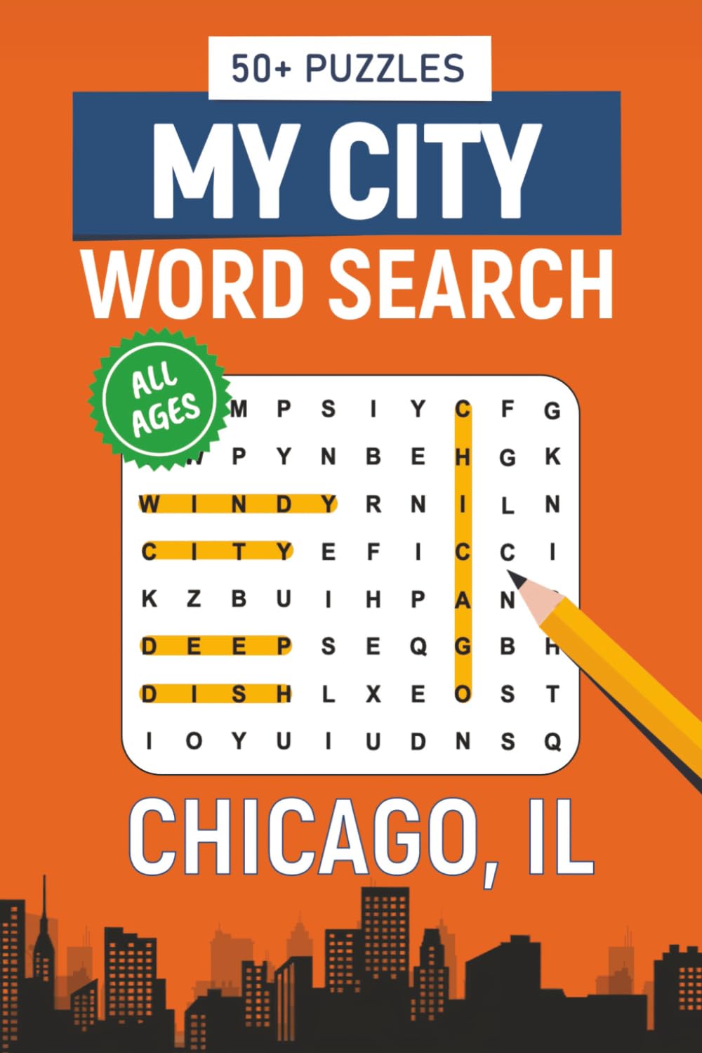 My City Word Search - Chicago, Illinois Edition: Word Searches Inspired by Chicago, Illinois; Landmarks, Food, Sports, Neighborhoods, and History