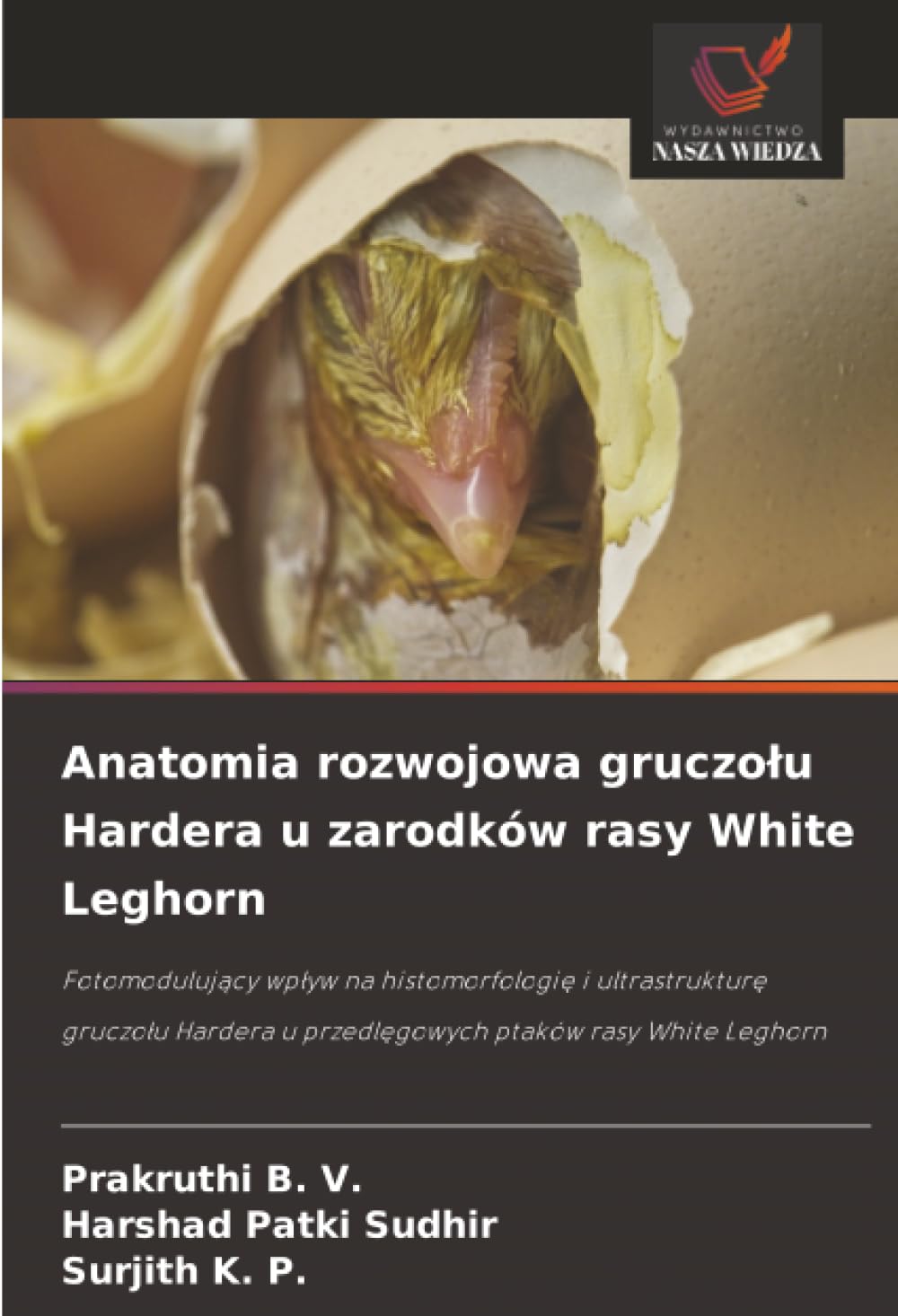 Anatomia rozwojowa gruczo¿u Hardera u zarodków rasy White Leghorn: Fotomoduluj¿cy wp¿yw na histomorfologi¿ i ultrastruktur¿ gruczo¿u Hardera u przedl¿gowych ptaków rasy White Leghorn