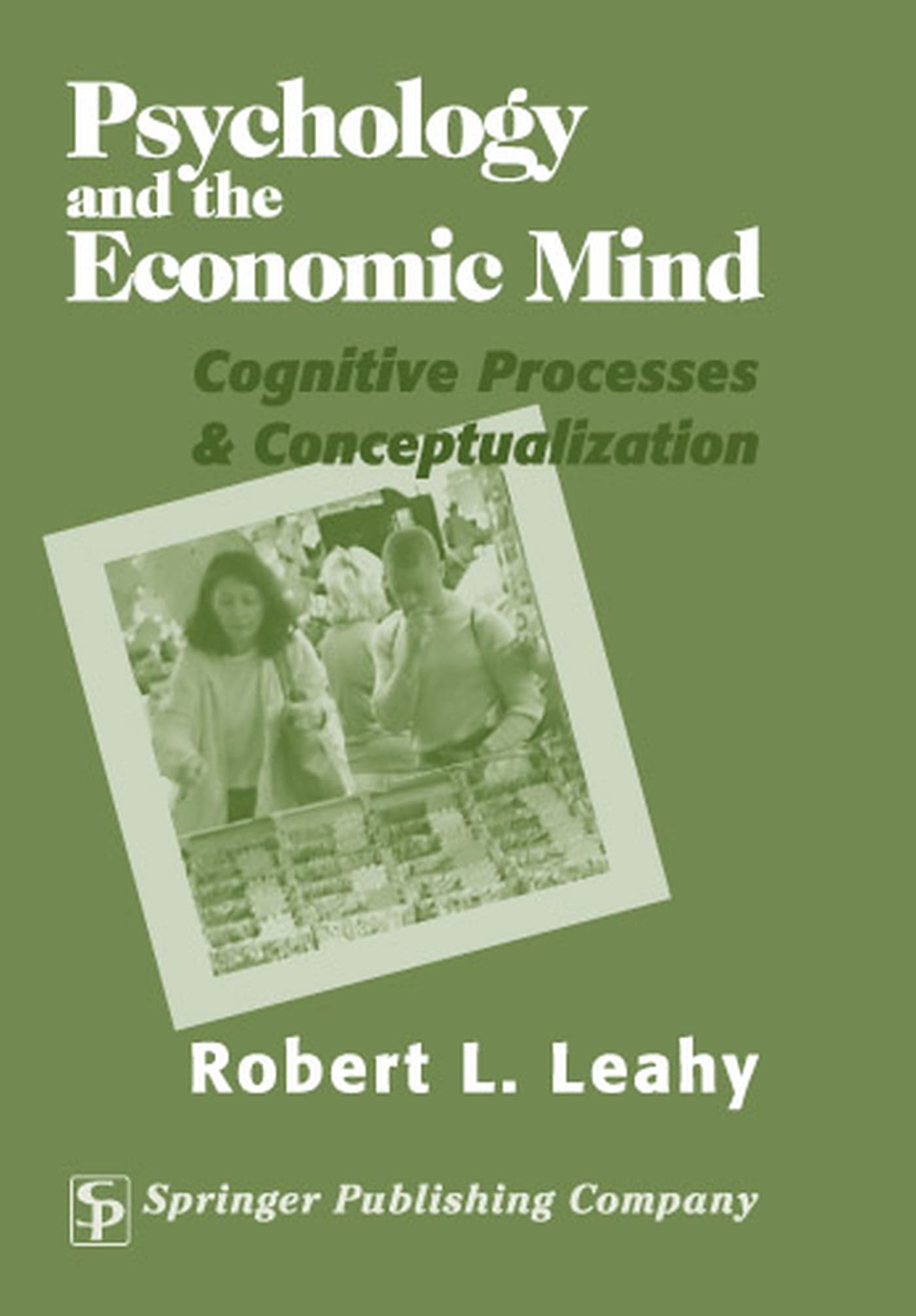 Buy Psychology and the Economic Mind: Cognitive Processes and Conceptualization — BookShops.in