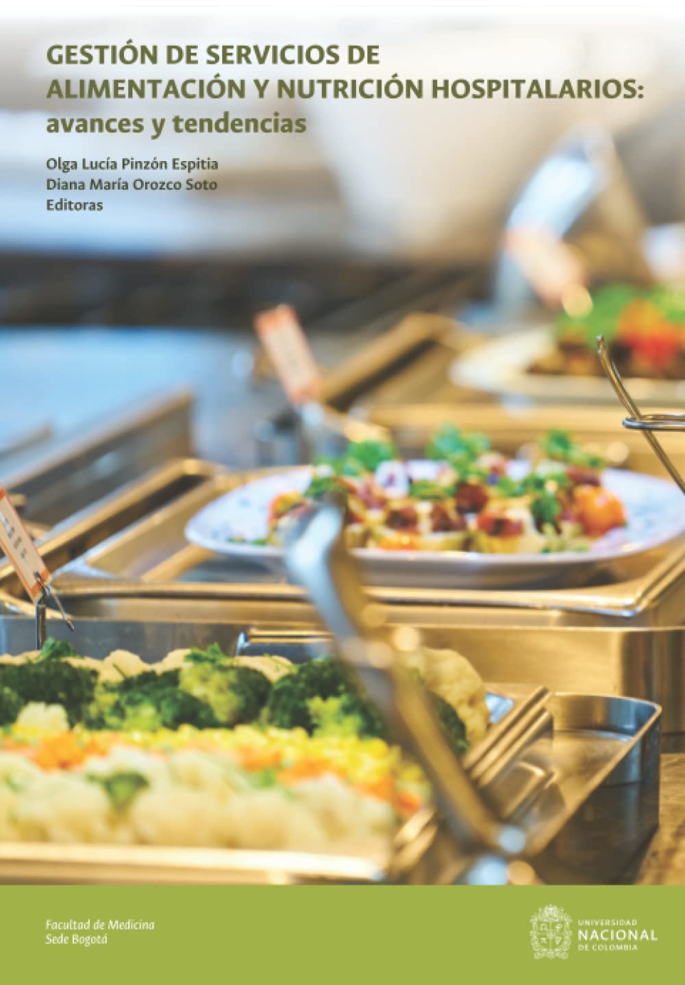 Gestión de servicios de Alimentación y Nutrición Hospitalarios: avances y tendencias (Facultad de medicina. Universidad Nacional de Colombia) (Spanish