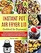 Instant Pot Air Fryer Lid Cookbook for Beginners: fast and easy recipes with low carbohydrate content for a healthy but tasty diet! discover how to change your eating routine with a better meal plan