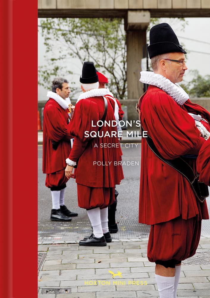 Secrets Of The Square Mile. Braden, Kynaston, Bracewell 9781910566442 New**