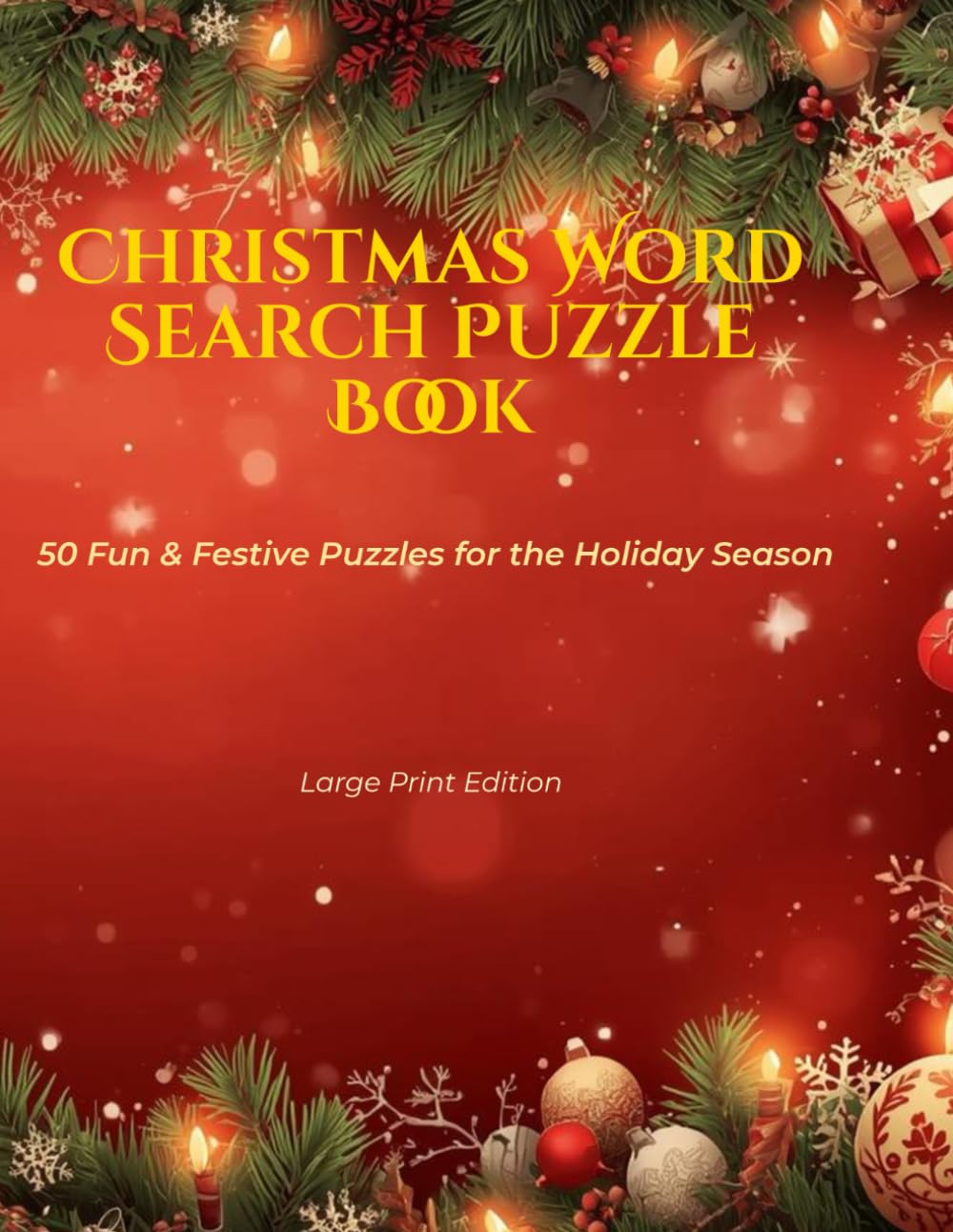 CHRISTMAS WORD SEARCH PUZZLE BOOK: 50 Fun & Festive Puzzles For The Holiday Season