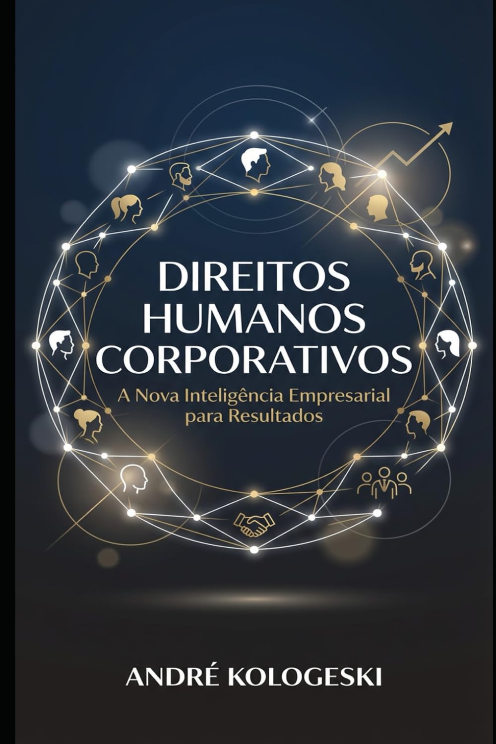 Direitos Humanos Corporativos: A Nova Inteligência Empresarial para Resultados (Série 23ª)