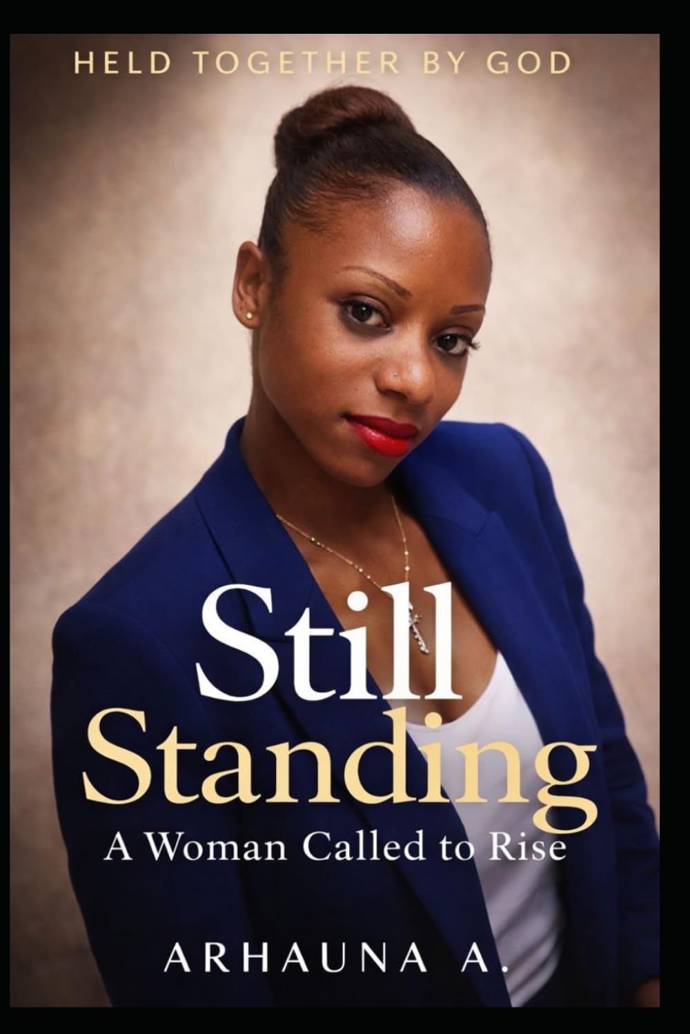 Still Standing: A Woman Called To Rise
