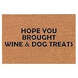 Coir Doormat Front Door Mat New Home Closing Housewarming Gift Hope You Brought Wine & Dog Treats Fu