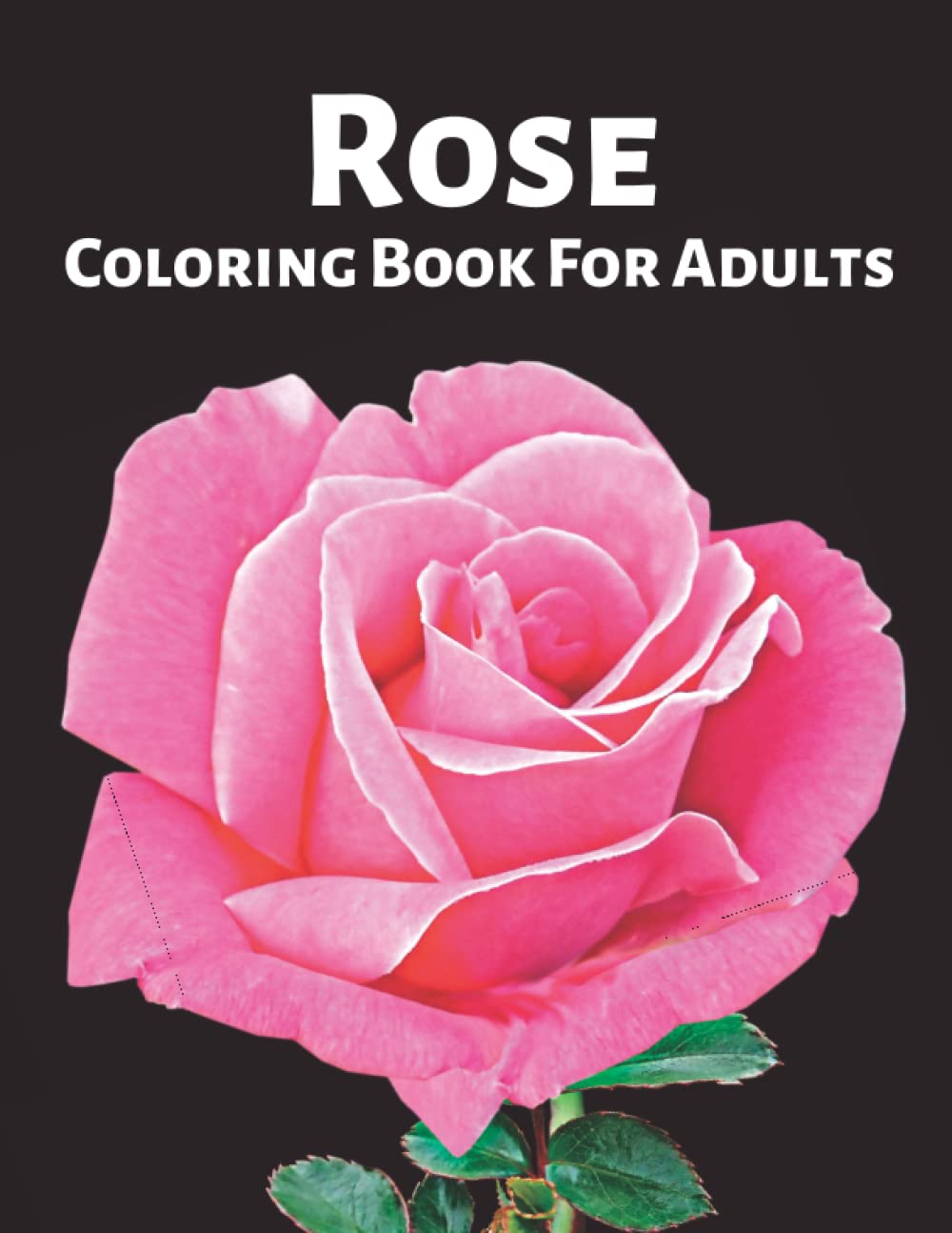 Rose Coloring Book for Adults | Rose Coloring Books for Adults Relaxation | Rose Flower Girl Coloring Book for Adults | Adult Coloring Book for Women ... Adults Beautiful Flower Designs for Stress