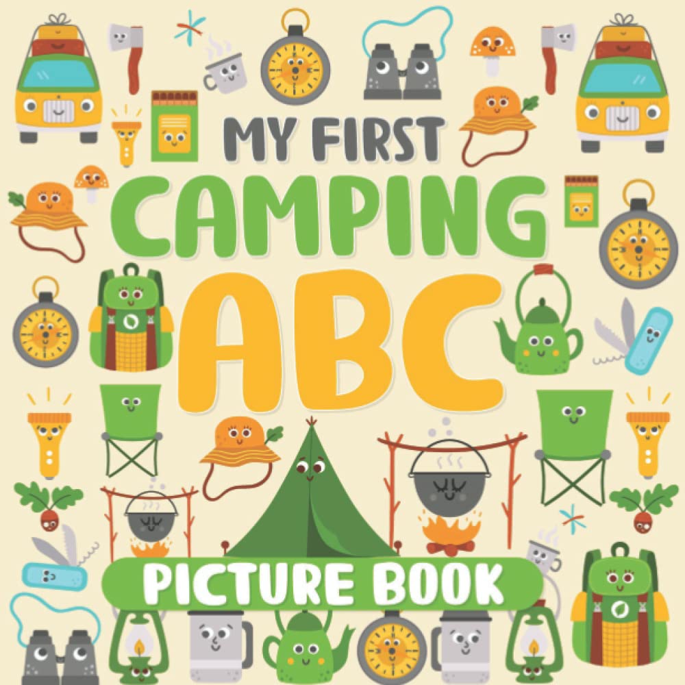 My First Camping ABC Picture Book: Camping Things, Early Learning ABC Workbook, Picture Dictionary | Colorful Illustration To Learn The Alphabet For Preschoolers, Toddlers, And Babies