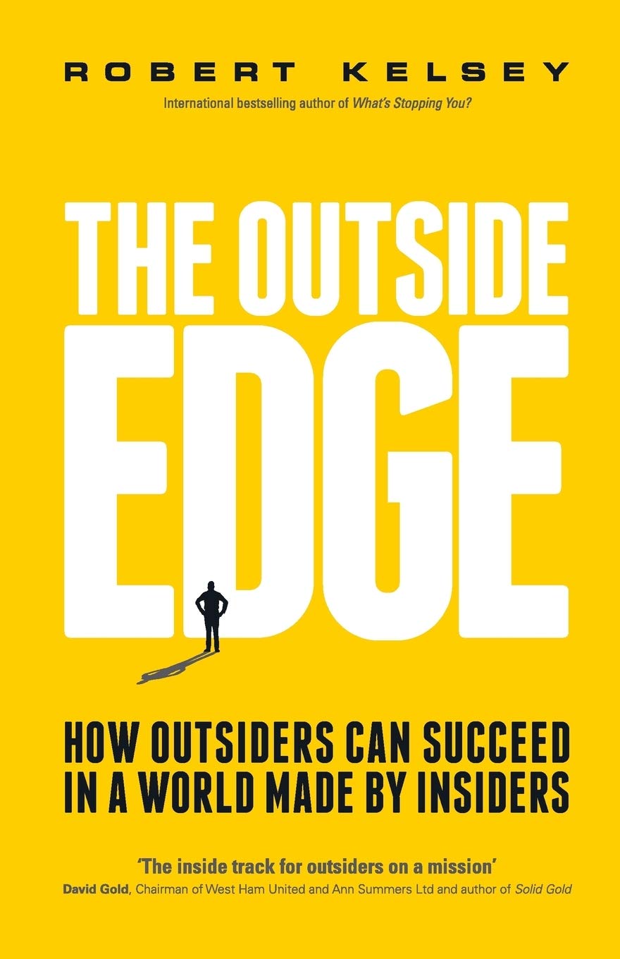 Buy The Outside Edge: How Outsiders Can Succeed in a World Made by Insiders — BookShops.in