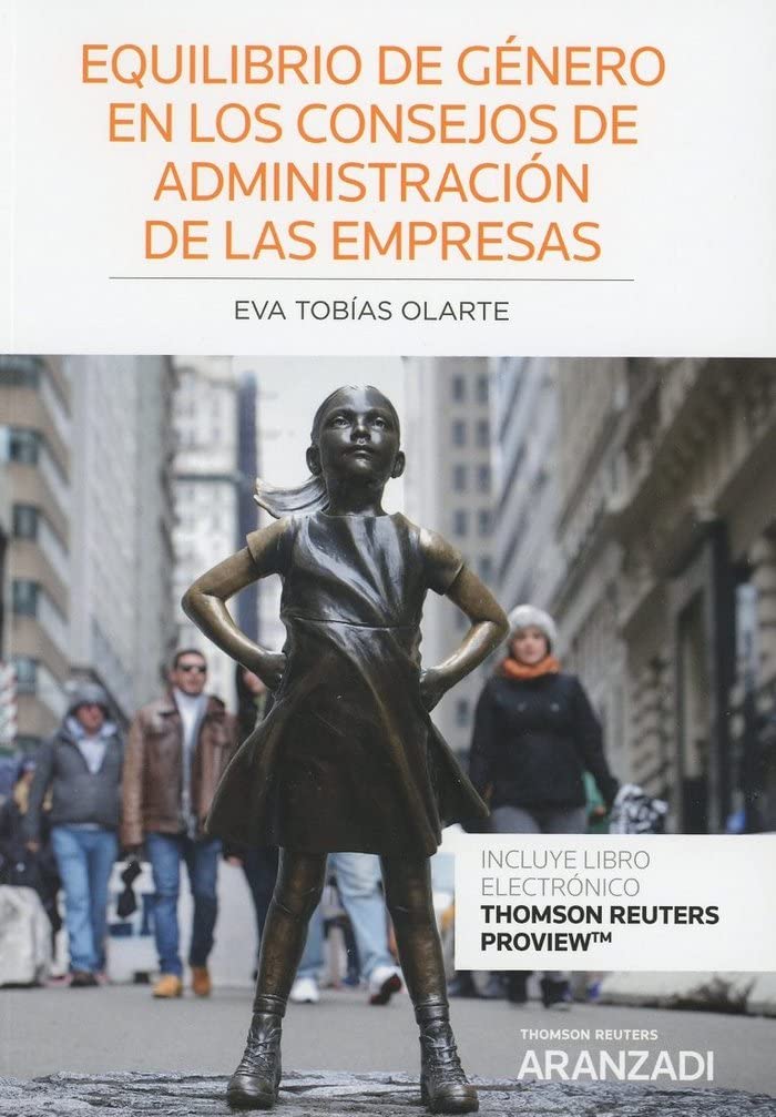 Equilibrio de género en los Consejos de Administración de las empresas: Situación actual, medidas y desafíos (Monografía)