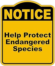Help Protect Endangered Species Notice Yellow Black Aluminum Composite Sign 8.5 x 10 inches