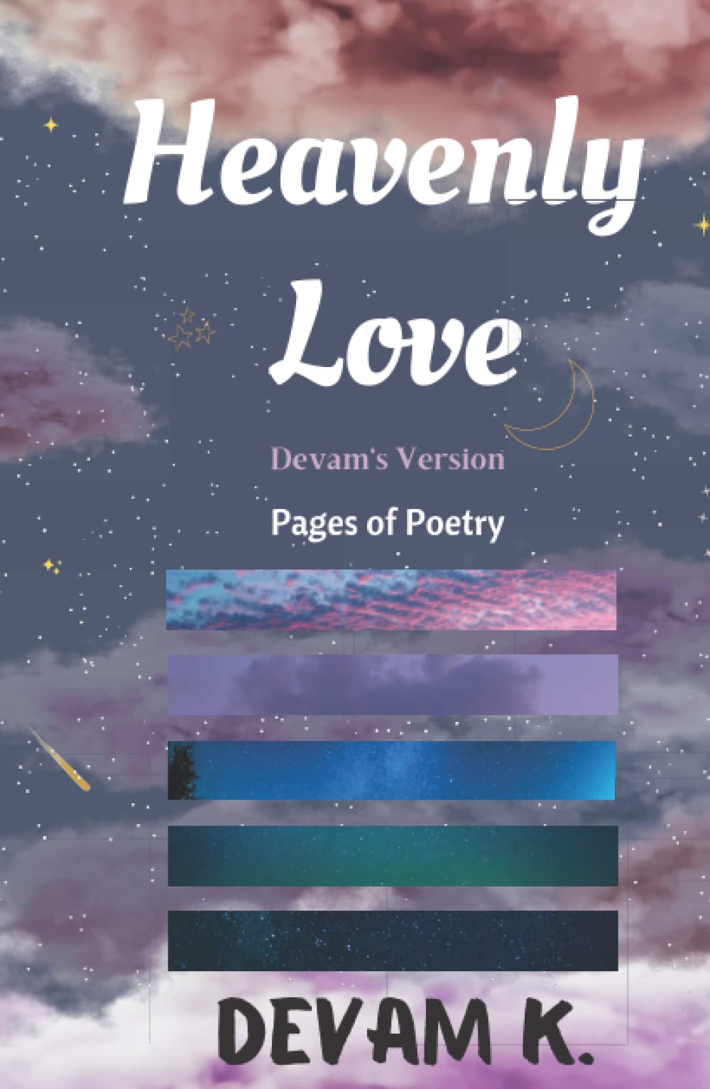 Heavenly Love (Devam's Version): Pages of Poetry