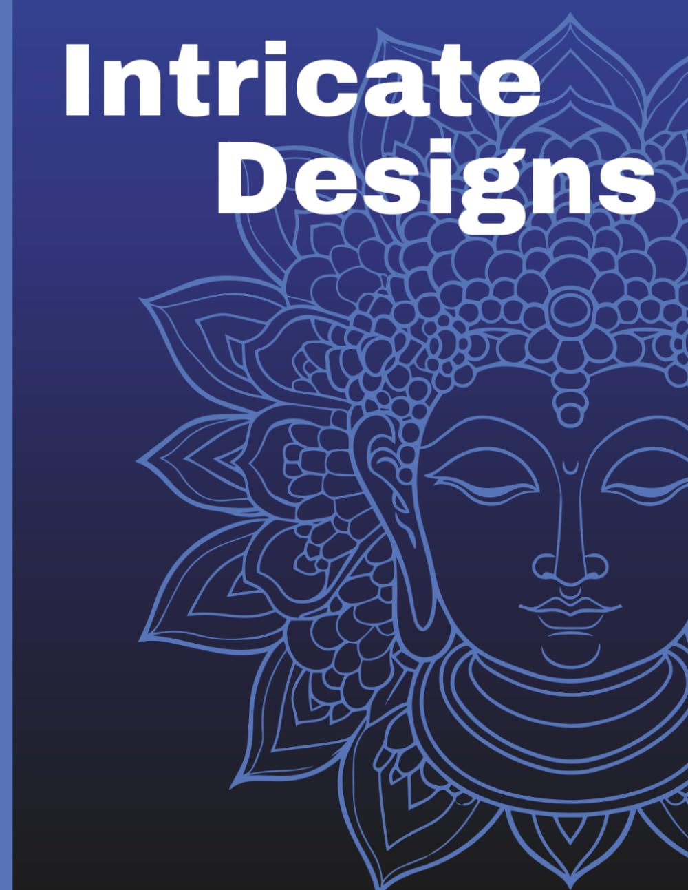 Intricate Designs: Mindful Mandalas: A Stress-Relief Colouring Book