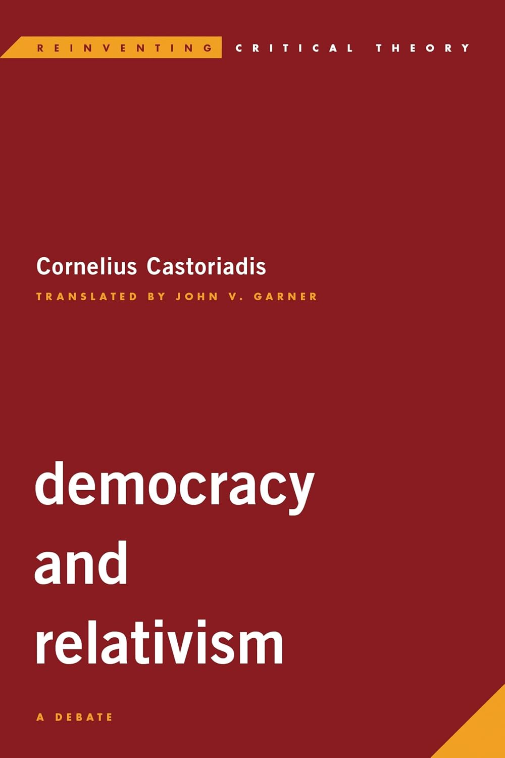 Democracy and Relativism: A Debate      Kindle Edition