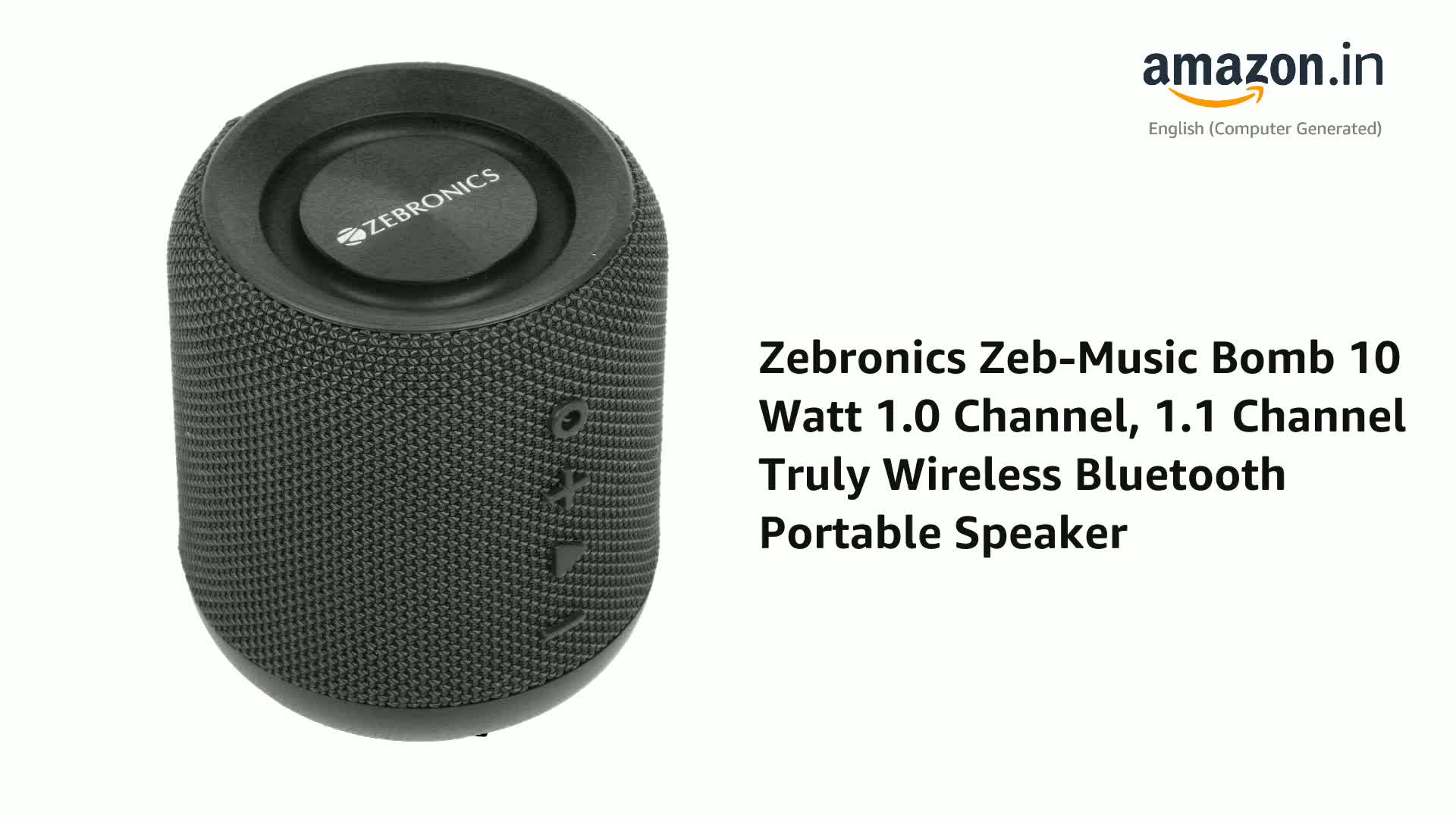 Zebronics Zeb-Music Bomb 10 Watt 1.0 Channel, 1.1 Channel Truly