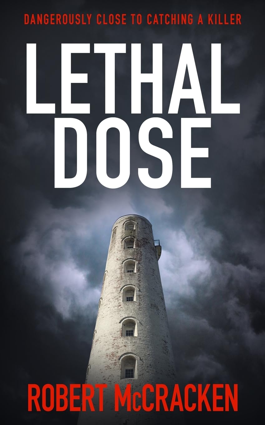 LETHAL DOSE: dangerously close to catching a killer: 4 (DI Tara Grogan)