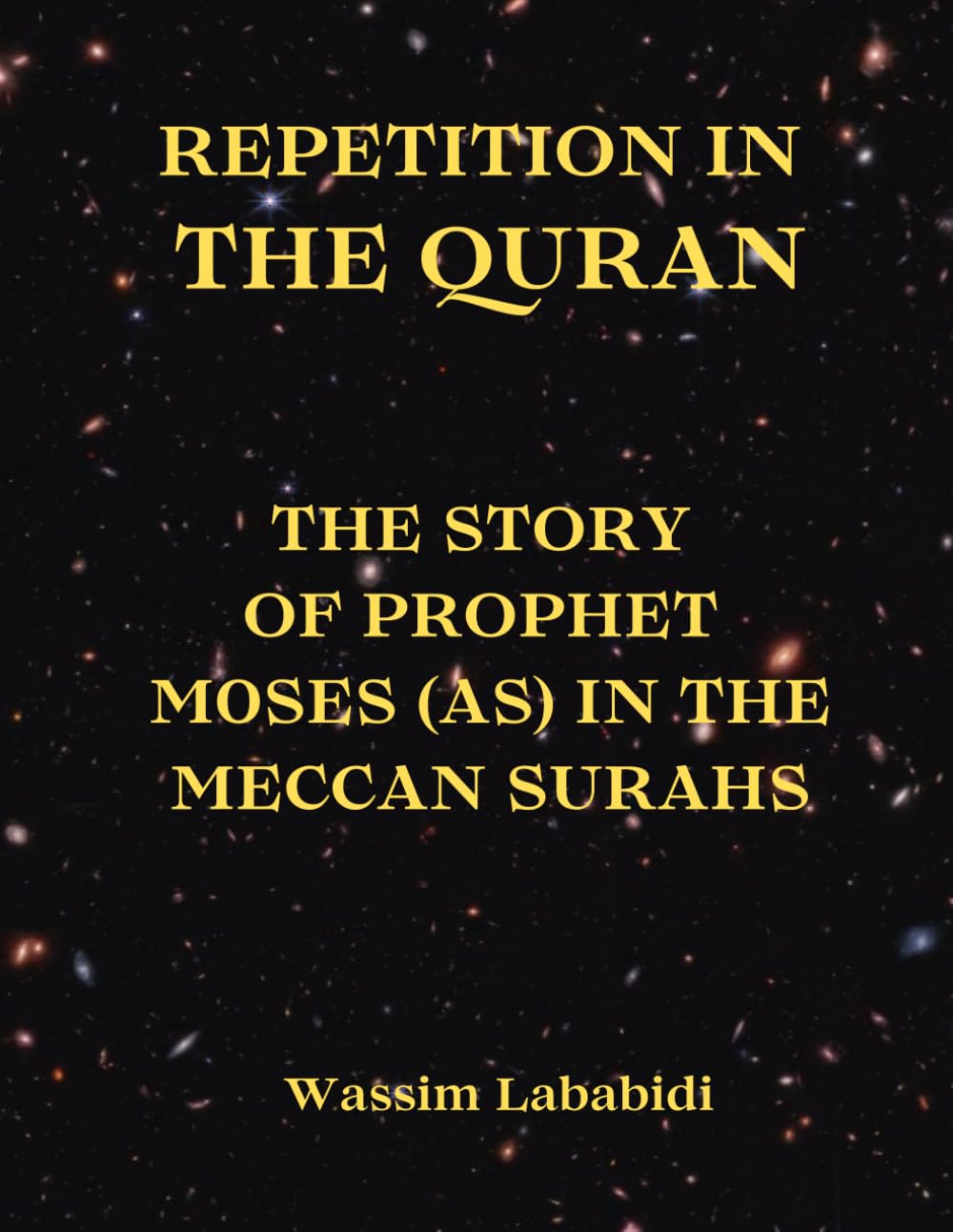 REPETITION IN THE QURAN: THE STORY OF PROPHET MOSES (as) IN THE MECCAN SURAHS