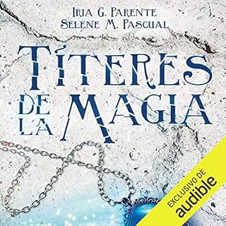 Títeres de la Magia [Puppets of Magic] Audiolibro Por Iria G. Parente, Selene M. Pascual arte de portada