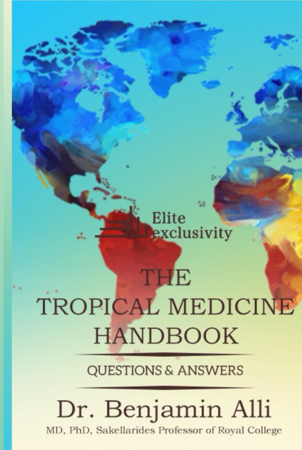 THE TROPICAL MEDICINE HANDBOOK: QUESTIONS & ANSWERS