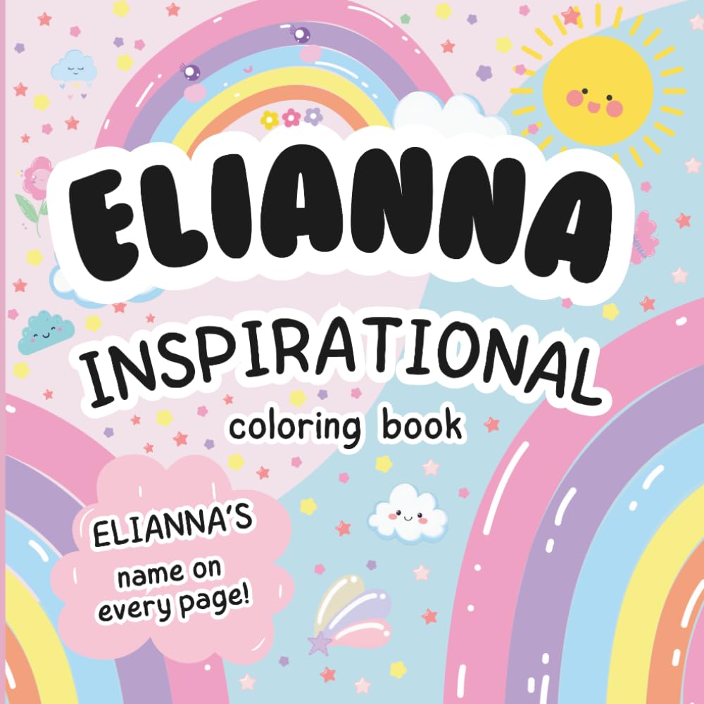 Elianna Inspirational Coloring Book: Personalized Just for Elianna – Elianna's Name Appears on Every Coloring Page