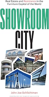 Showroom City: Real Estate and Resistance in the Furniture Capital of the World (Globalization and Community)