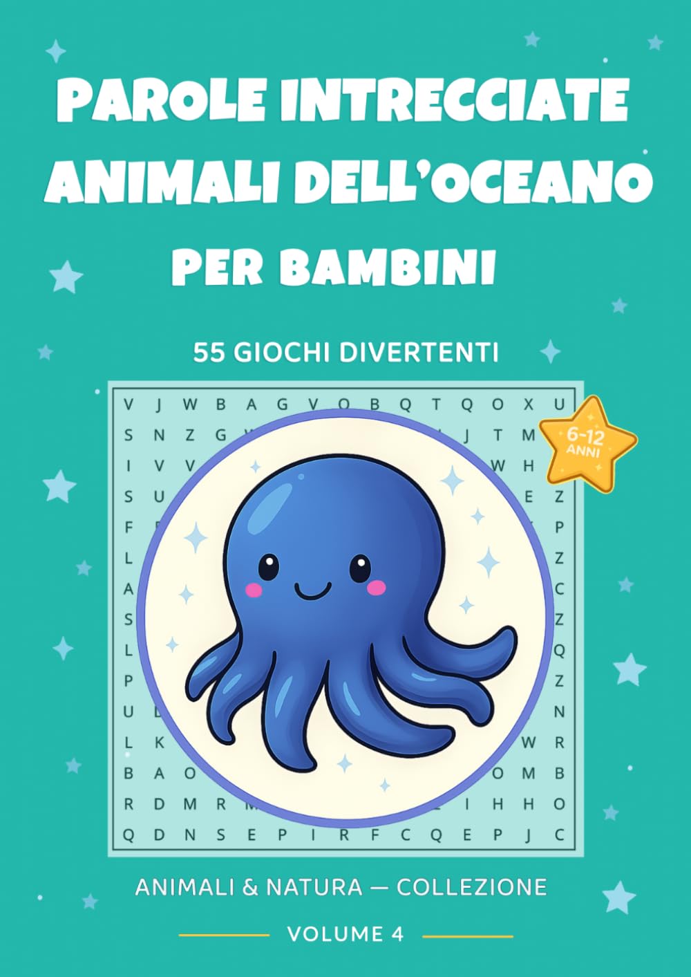 Parole Intrecciate Animali dell’Oceano per Bambini: 55 Giochi Divertenti con Animali Marini: Caratteri grandi | 6–12 anni | Con soluzioni