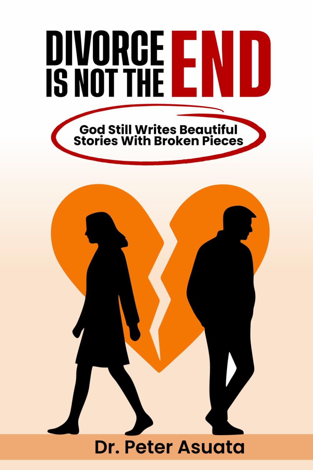 Divorce Is Not The End: God Still Writes Beautiful Stories With Broken Pieces