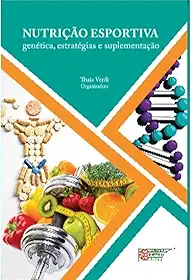 Nutrição Esportiva: Genética, Estratégias e Suplementação