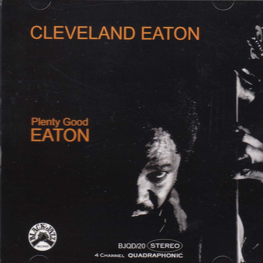 洋楽 CLEVELAND EATON Plenty Good black jazz Cleveland Eaton | Album: Plenty Good Eaton | Soul • Funk