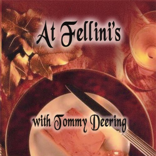 Play At Fellini's with Tommy Deering by Tommy Deering on Amazon Music