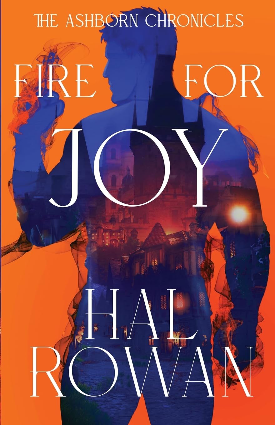 Fire for Joy: 1 (The Ashborn Chronicles)