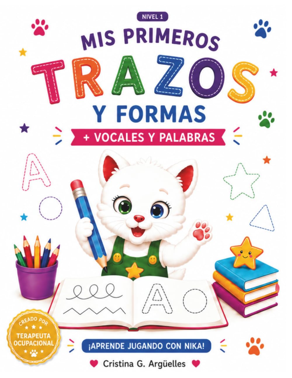 Mis primeros trazos y formas con Nika: Aprende a repasar líneas, figuras, vocales y palabras (nivel 1) (Aprende con Nika)