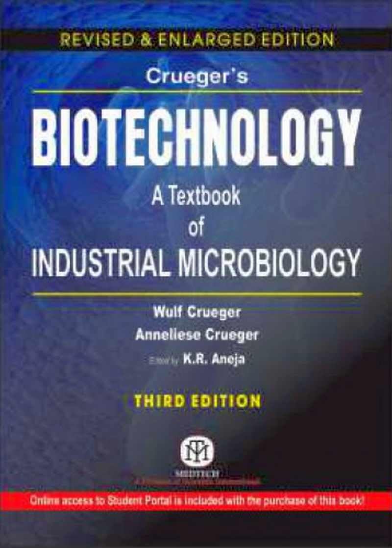 Crueger's Biotechnology : A Textbook Of Industrial Microbiology, 3/Ed (Pb) Paperback – 1 January 2017