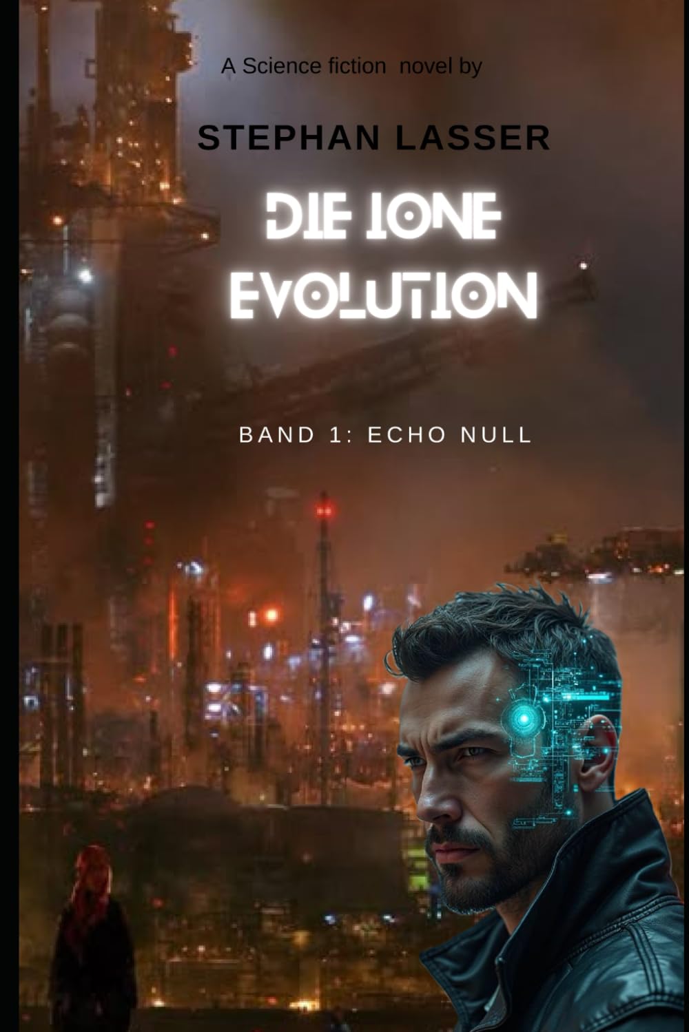 Die IONE Evolution: Buch Eins: Echo Null