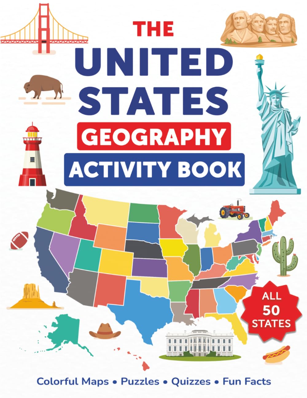 The United States Geography Activity Book: Colorful Maps, Puzzles, Quizzes, Fun Facts (Explore the World Workbooks)