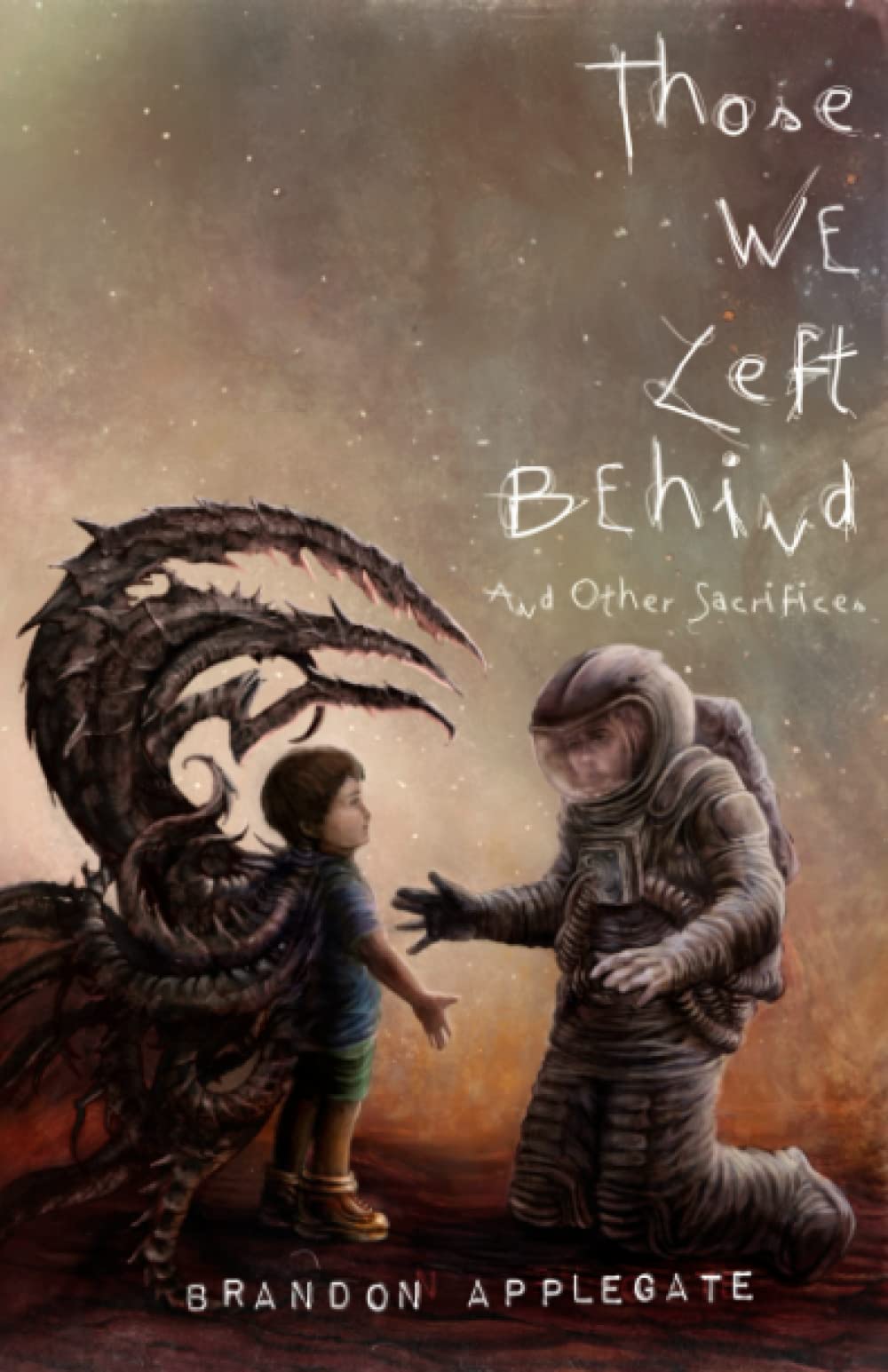 Cover of Those We Left Behind: And Other Sacrifices