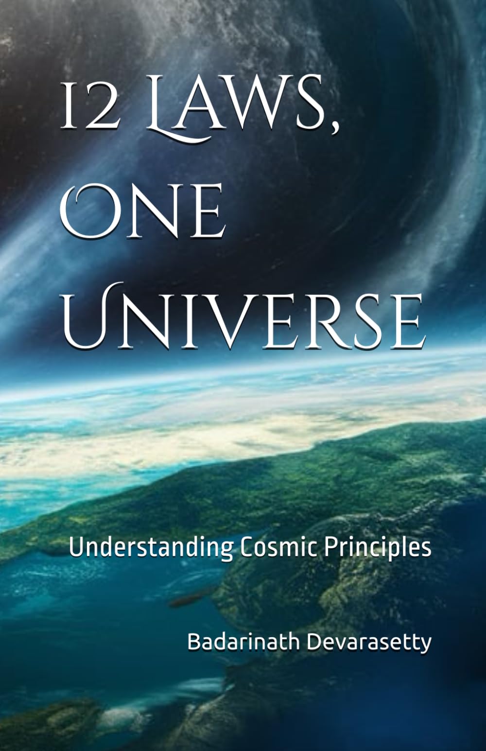 12 Laws, One Universe: Understanding Cosmic Principles