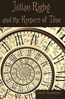 Paperback Julian Rigby and the Keepers of Time (Volume 1) Book