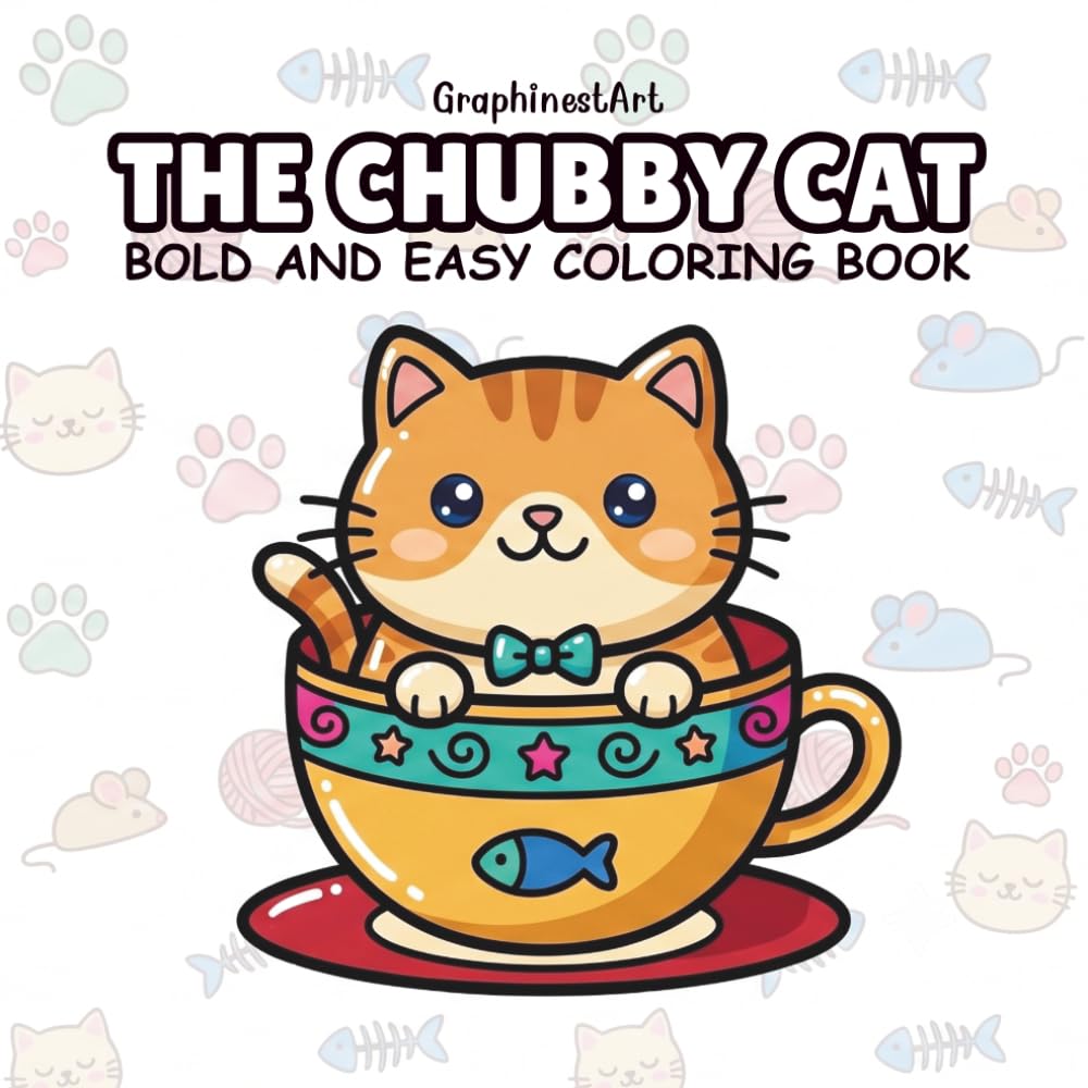 The Chubby Cat: A Bold and Easy Coloring Book Featuring 40 Adorable Kawaii Cats in Cute Scenes, Tasty Treats, and Fun Adventures for Kids and Adults