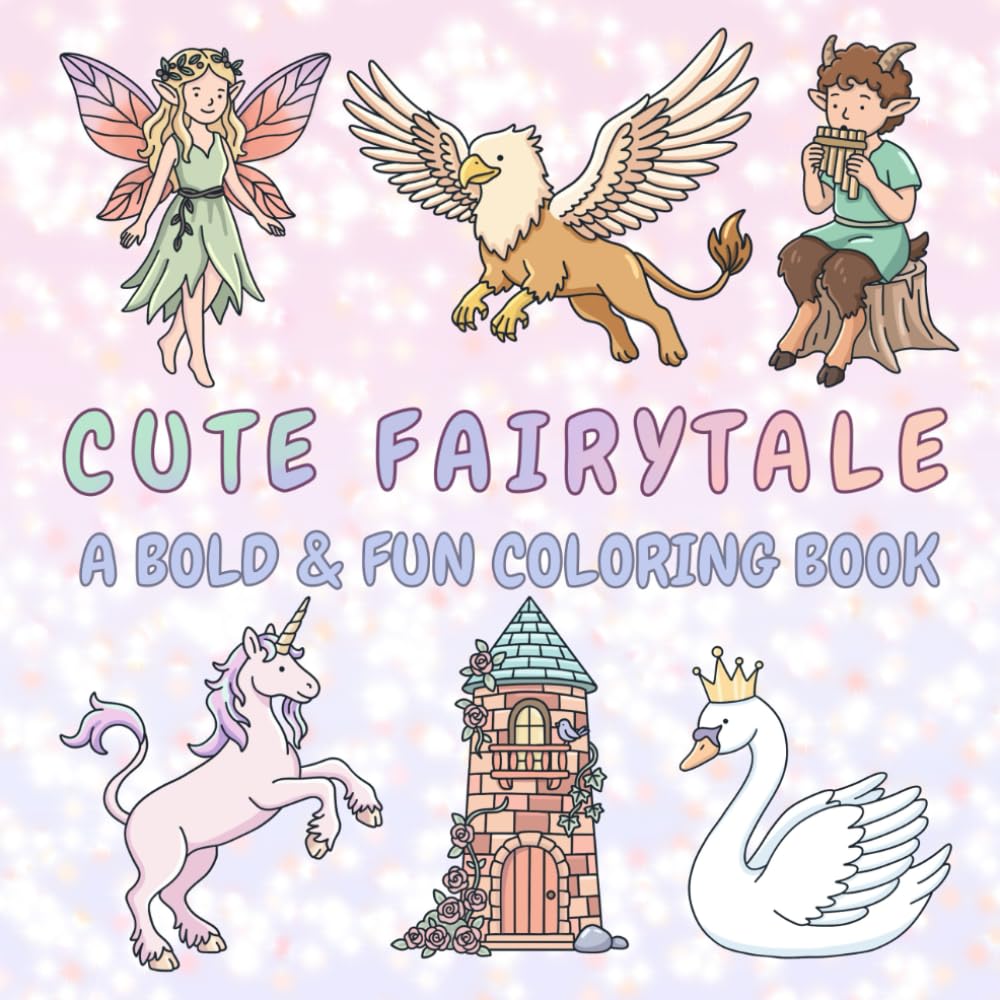Cute Fairytale: A Bold & Fun Coloring Book (Bold & Easy Coloring Books)
